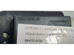 Recambio de resistencia calefaccion para citroen c4 berlina 1.5 hdi 130 fap referencia OEM IAM 9847019780  