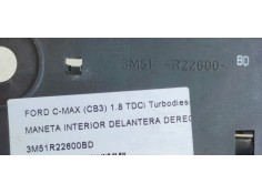 Recambio de maneta interior delantera derecha para ford c-max (cb3) ghia referencia OEM IAM 3M51R22600BD  